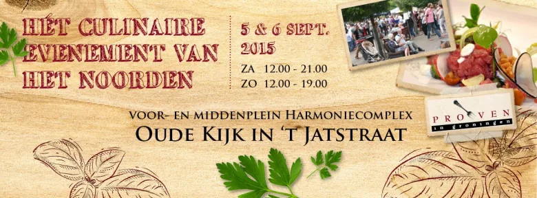 Proeven in Groningen: hét culinaire evenement van het Noorden