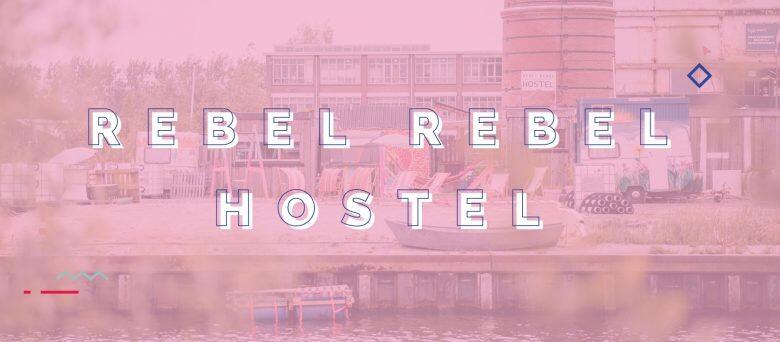 Rebel Rebel Hostel opent met een feestelijke week
